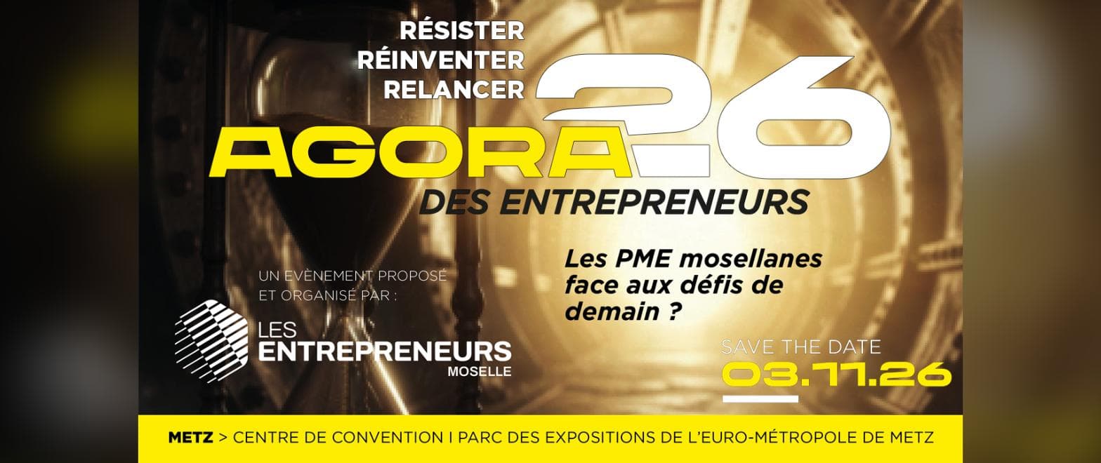 Agora des Entrepreneurs 2026 — CPME Moselle à Metz