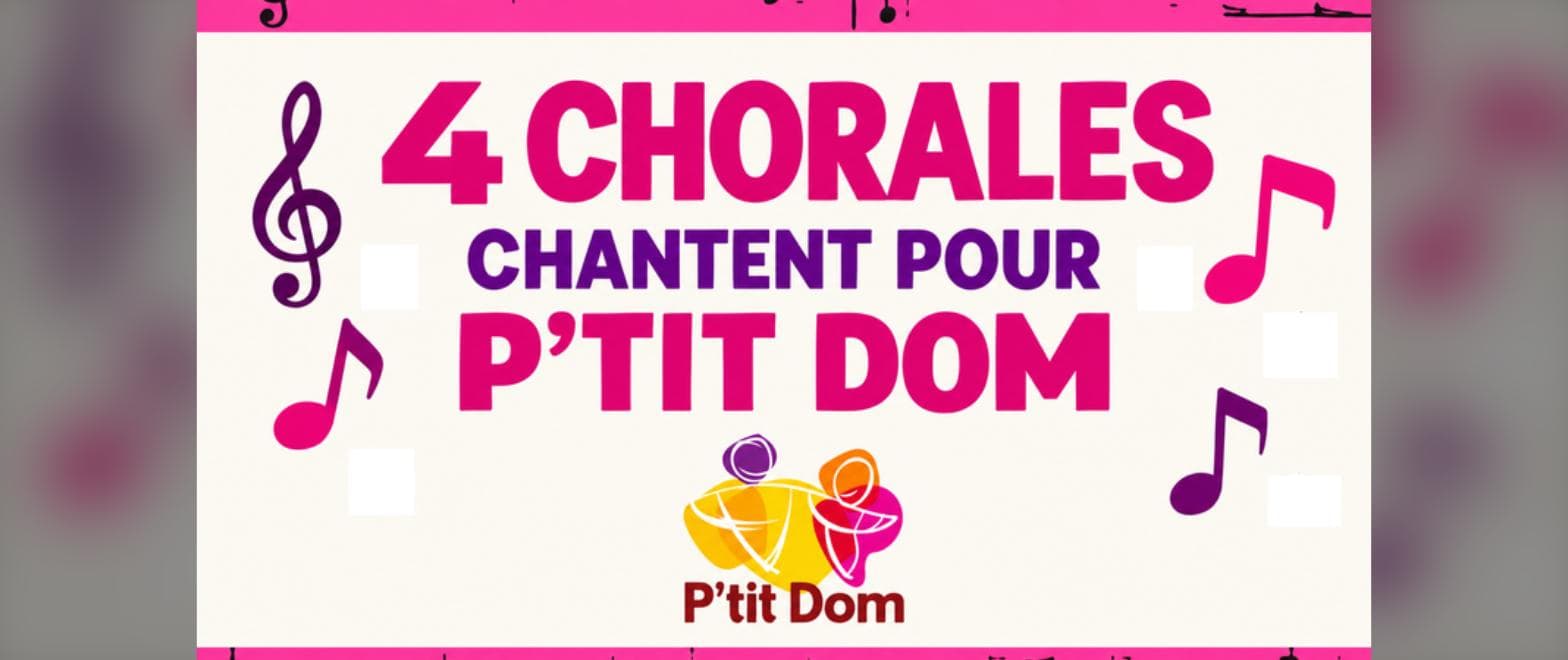 4 chorales chantent pour P'tit Dom — Concert solidaire, Gradignan